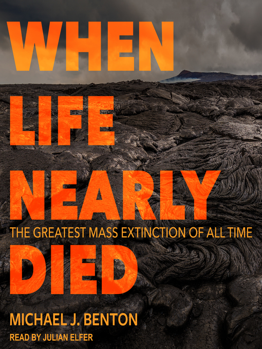 Title details for When Life Nearly Died by Michael J. Benton - Wait list